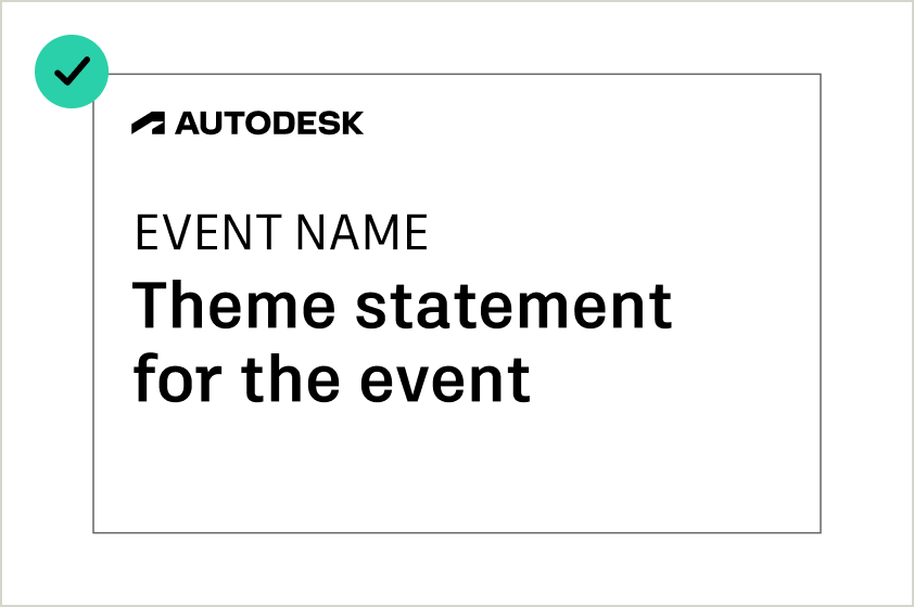 Example of a theme statement for an event, showing the event name above the theme statement and below the Autodesk logo